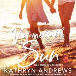 Unforgettable Sun, Kathryn Andrews