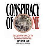 Conspiracy of One  The Definitive Bo..., Jim Moore