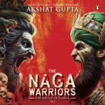 The Naga Warriors 2, Akshat Gupta