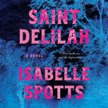 Saint Delilah, Isabelle Spotts