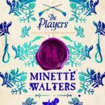 The Players, Minette Walters