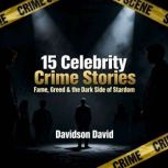 15 Celebrity Crime Stories Fame, Gre..., Davidson David