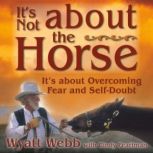Its Not About the Horse, Wyatt Webb