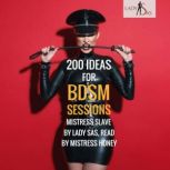 200 Ideas for BDSM Sessions, Mistress..., Lady Sas