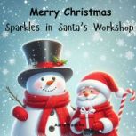 Merry Christmas  Sparkles in Santas..., Aariv Wadhwa