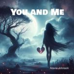You and Me, Atavia Johnson