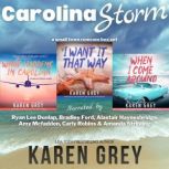 Carolina Storm, Karen Grey