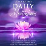 Daily Meditations, Layla Phelps