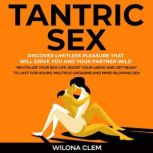 Tantric Sex Discover Limitless Pleas..., Wilona Clem