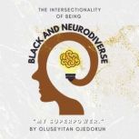 Black and Neurodiverse The intersec..., Oluseyitan Ojedokun