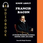 KNOW ABOUT FRANCIS BACON, Saurabh Singh Chauhan