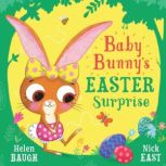Baby Bunnys Easter Surprise, Helen Baugh
