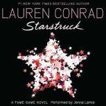Starstruck A Fame Game Novel, Lauren Conrad