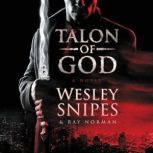 Talon of God, Wesley Snipes