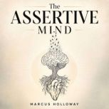 The Assertive Mind, Marcus Holloway