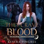They Crave Blood, Kestra Pingree