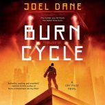 Burn Cycle, Joel Dane