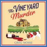 The Vineyard Murder, Greg Mosse