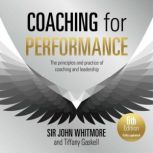 Coaching for Performance, 6th edition..., John Whitmore