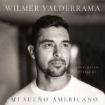 Mi sueno americano, Wilmer Valderrama