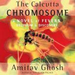 The Calcutta Chromosome, Amitav Ghosh