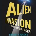 Alien Invasion  Other Inconveniences..., Brian Yansky