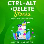 CtrlAltDelete Stress, Oliver Harrison