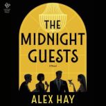 The Midnight Guests, Alex Hay