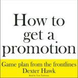 How to Get a Promotion, Dexter Hawk