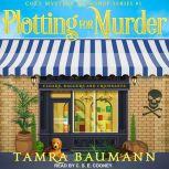 Plotting for Murder, Tamra Baumann