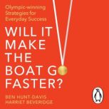 Will It Make the Boat Go Faster, Ben HuntDavis