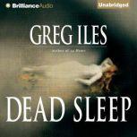 Dead Sleep, Greg Iles