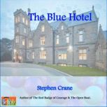 The Blue Hotel, Stephen Crane