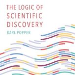 The Logic of Scientific Discovery, Karl Popper