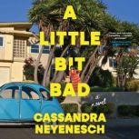 A Little Bit Bad, Cassandra Neyenesch