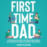 First Time Dad, Jason Peterson