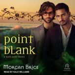 Point Blank, Morgan Brice