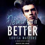 Demons Do it Better, Louisa Masters