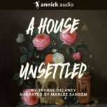 A House Unsettled, Trynne Delaney