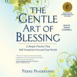 The Gentle Art of Blessing, Pierre Pradervand