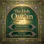 The Holy Quran by Aslam Athar Pick..., The Holy Quran