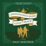 A Legionnaires Guide to Love and Pea..., Emily Skrutskie