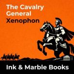 The Cavalry General, Xenophon