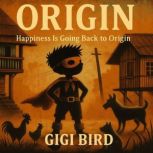 Origin, Gigi Bird