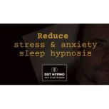 Reduce stress and anxiety sleep hypno..., Stuart Newman