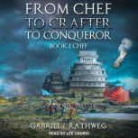 From Chef To Crafter To Conqueror, Gabriel Rathweg