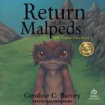 Return of the Malpeds, Caroline C. Barney