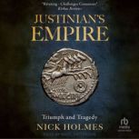 Justinians Empire, Nick Holmes