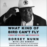 What Kind of Bird Cant Fly, Dorsey Nunn