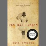 Ten Hail Marys, Kate Howarth